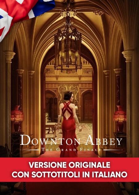 DOWNTON ABBEY - IL GRAN FINALE (DOWNTON ABBEY: THE GRAND FINALE)