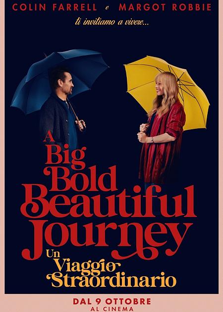 A BIG BOLD BEAUTIFUL JOURNEY: UN VIAGGIO STRAORDINARIO