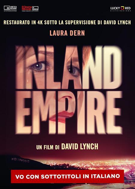INLAND EMPIRE - L'IMPERO DELLA MENTE 4K (RIED.) - V. O.