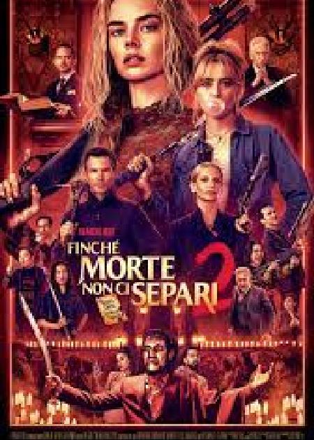 FINCHÉ MORTE NON CI SEPARI 2 (READY OR NOT 2: HERE I COME)