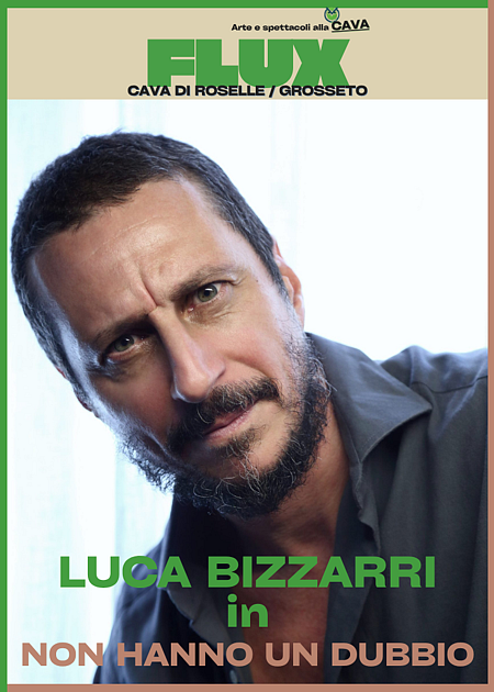 LUCA BIZZARRI IN "Non hanno un dubbio"