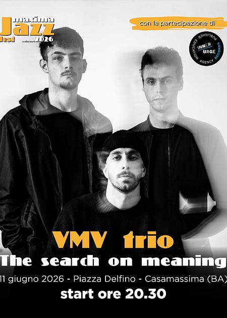 VMV trio - “The search on meaning”