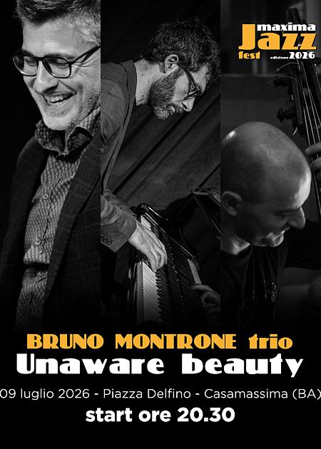 BRUNO MONTRONE trio - Unaware beauty