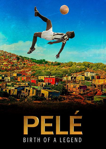 PELE' (PELE': BIRTH OF A LEGEND)
