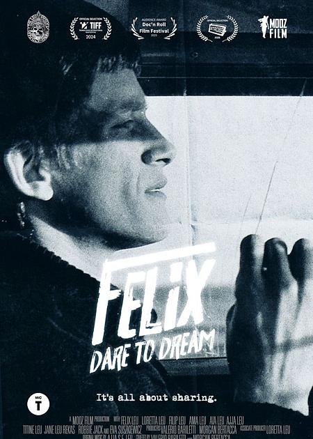 FELIX, DARE TO DREAM