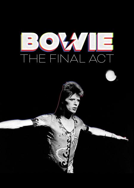 BOWIE - THE FINAL ACT
