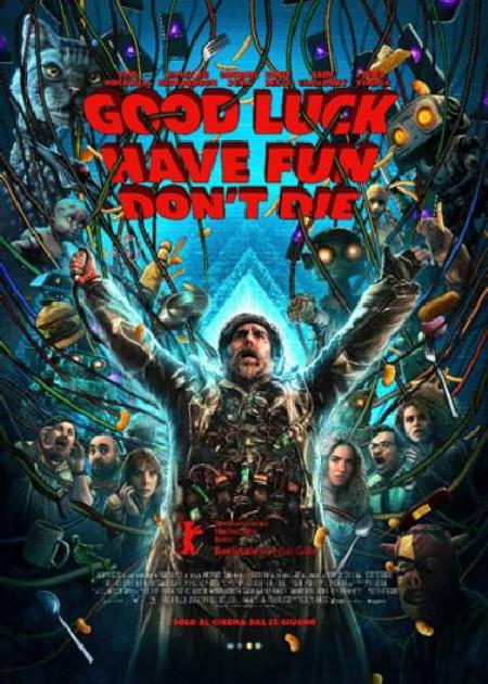 GOOD LUCK, HAVE FUN, DON'T DIE