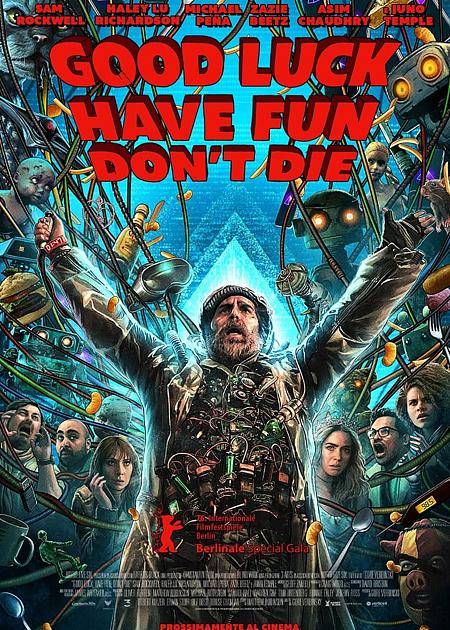 GOOD LUCK, HAVE FUN, DON'T DIE