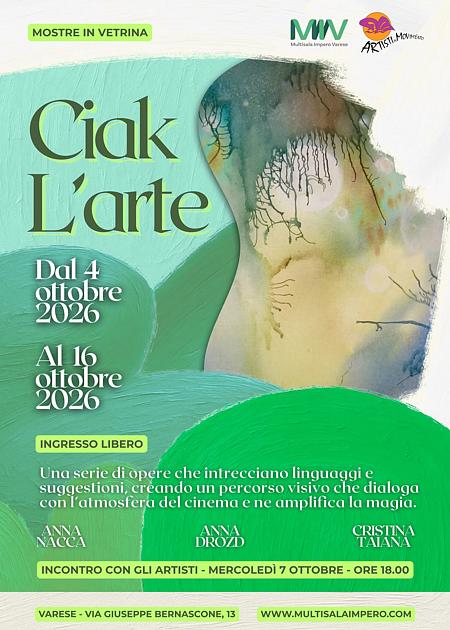 CIAK L'ARTE - MOSTRA DAL 4 AL 16 OTTOBRE