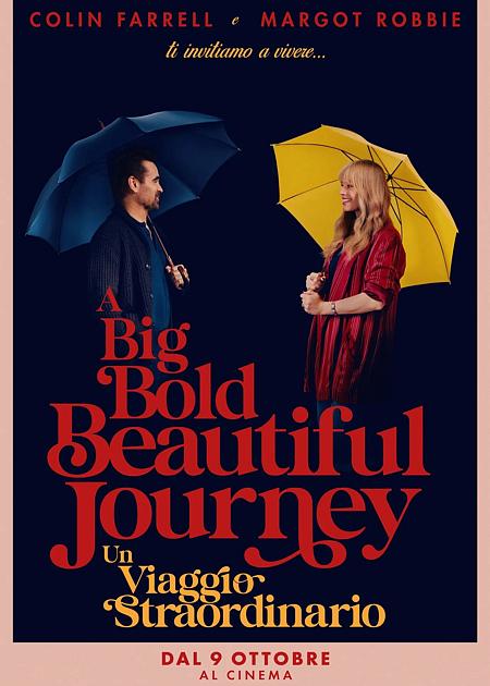 A BIG BOLD BEAUTIFUL JOURNEY - UN VIAGGIO STRAORDINARIO