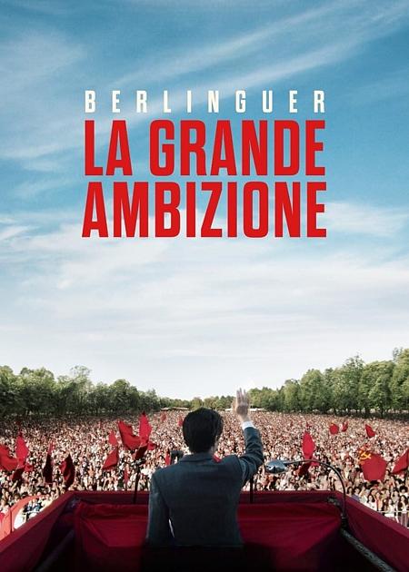 BERLINGUER - LA GRANDE AMBIZIONE
