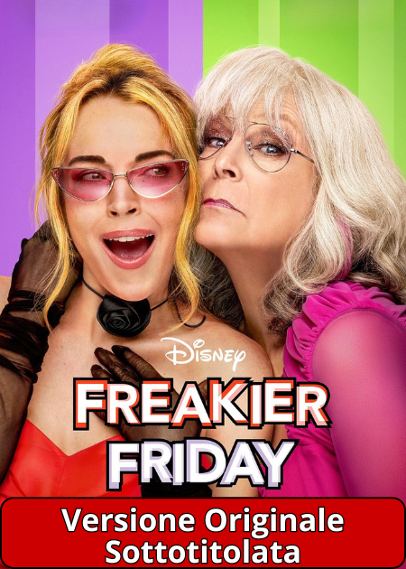 QUEL PAZZO VENERDI', SEMPRE PIU' PAZZO (FREAKIER FRIDAY) - V. O.