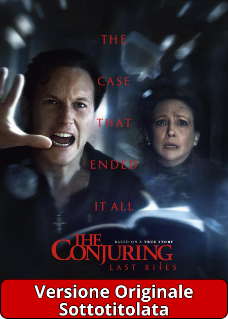 THE CONJURING - IL RITO FINALE - V. O.