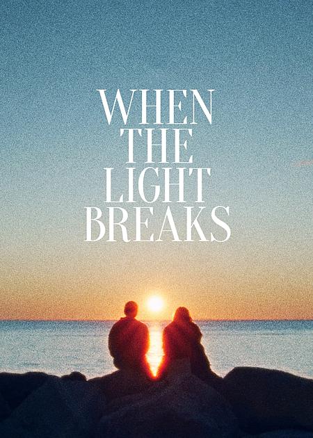 FRAMMENTI DI LUCE (WHEN THE LIGHT BREAKS)