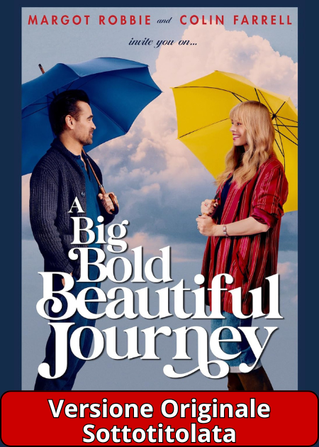 A BIG BOLD BEAUTIFUL JOURNEY: UN VIAGGIO STRAORDINARIO - V. O.