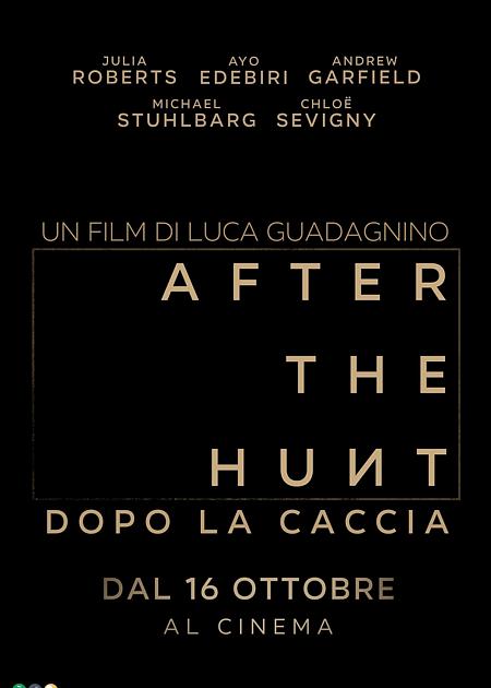AFTER THE HUNT: DOPO LA CACCIA - V. O.