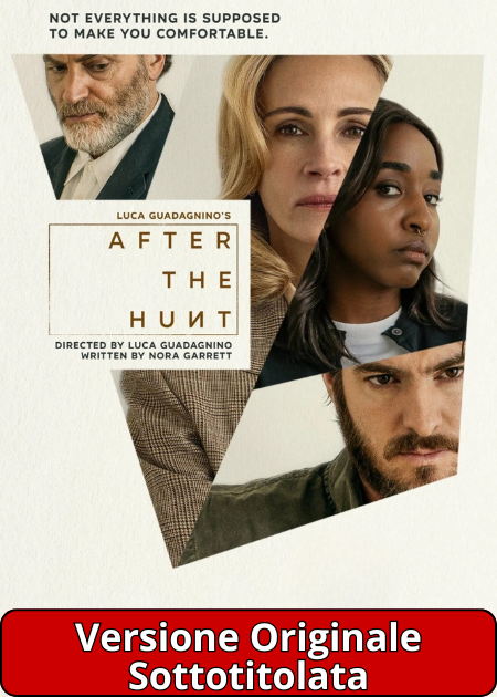 AFTER THE HUNT: DOPO LA CACCIA - V. O.