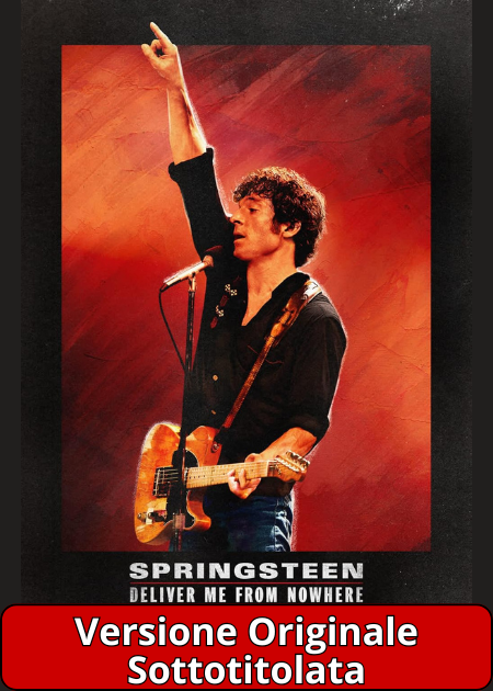 SPRINGSTEEN: LIBERAMI DAL NULLA (SPRINGSTEEN: DELIVER ME FROM NOWHERE) - V. O.