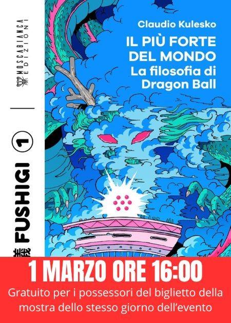 Il più forte di tutti. La filosofia di Dragon Ball