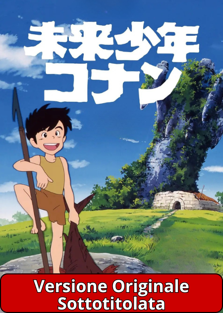 CONAN IL RAGAZZO DEL FUTURO (MIRAI SHÔNEN CONAN) - V. O.