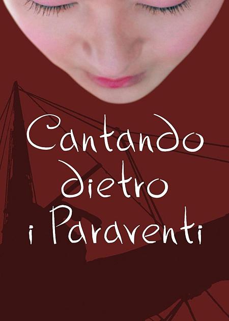 CANTANDO DIETRO I PARAVENTI