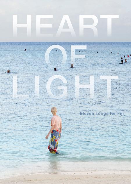 HEART OF LIGHT - ELEVEN SONGS FOR FIJI