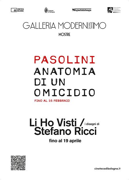 PASOLINI. ANATOMIA DI UN OMICIDIO / LI HO VISTI. I DISEGNI DI STEFANO RICCI