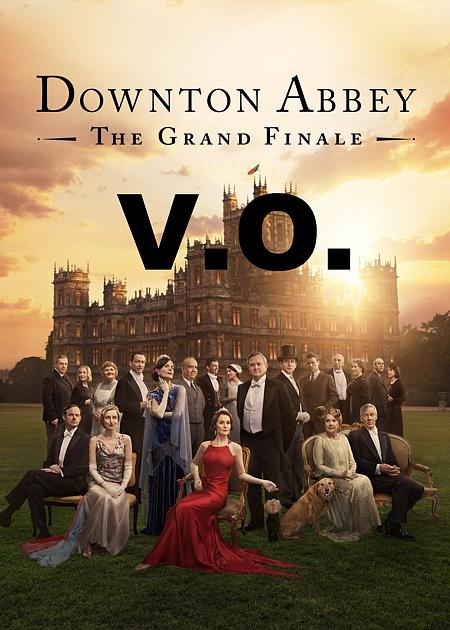 DOWNTON ABBEY: THE GRAND FINALE - ORIGINAL LANGUAGE