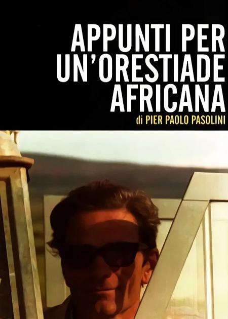 APPUNTI PER UN'ORESTIADE AFRICANA (ED. REST.)