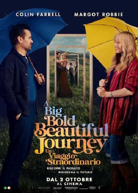 A BIG BOLD BEAUTIFUL JOURNEY - UN VIAGGIO STRAORDINARIO