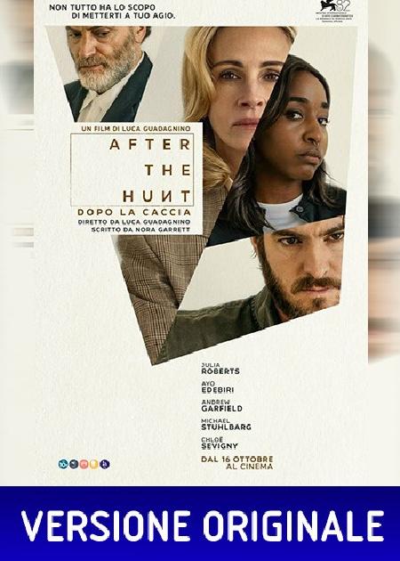 AFTER THE HUNT - DOPO LA CACCIA (VER. ORIGINALE)