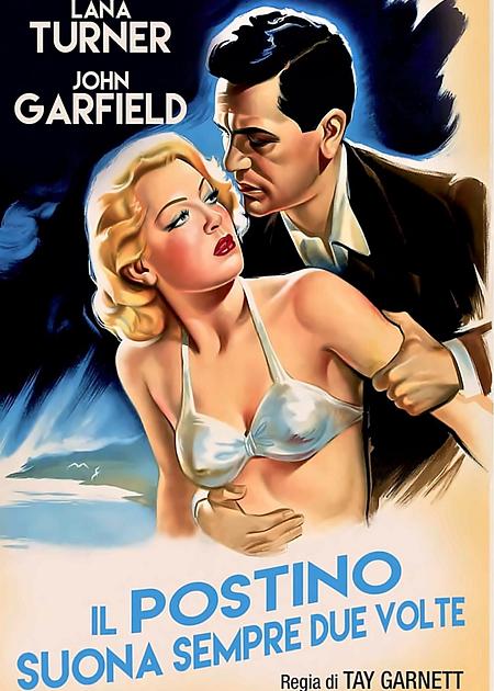 IL POSTINO SUONA SEMPRE DUE VOLTE (THE POSTMAN ALWAYS RINGS TWICE) (RIED.)
