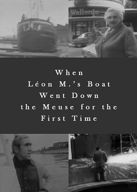 LORSQUE LE BATEAU DE LEON M DESCENDIT LA MEUSE POUR LA PREMIÈRE FOIS