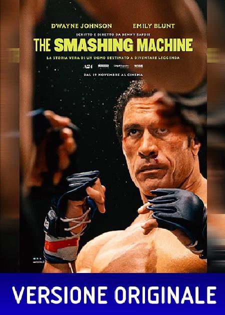 THE SMASHING MACHINE (VER. ORIGINALE)