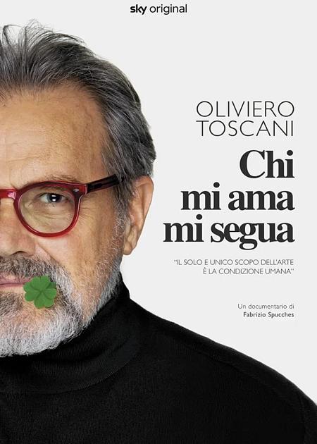 OLIVIERO TOSCANI. CHI MI AMA MI SEGUA
