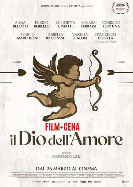 IL DIO DELL'AMORE - FILM+CENA