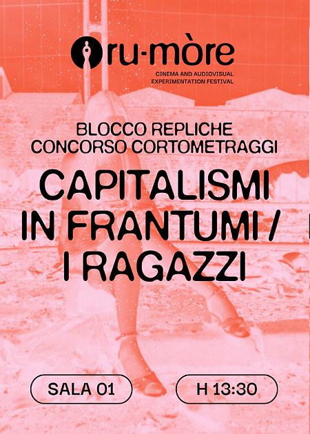 REPLICHE CAPITALISMI IN FRANTUMI, I RAGAZZI