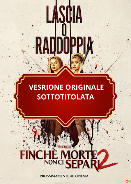 FINCHÉ MORTE NON CI SEPARI 2 (READY OR NOT 2: HERE I COME) - V. O.