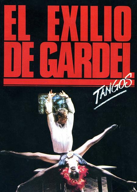TANGOS, EL EXILIO DE GARDEL