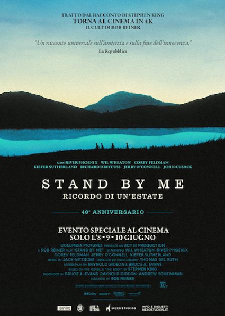 STAND BY ME: RICORDO DI UN'ESTATE - 40ESIMO ANNIVERSARIO