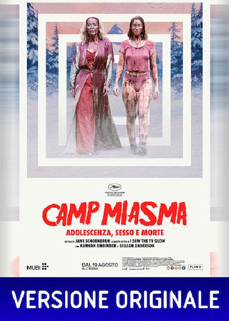 CAMP MIASMA: ADOLESCENZA, SESSO E MORTE (VER. ORIGINALE)