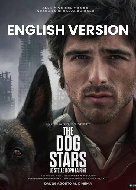 THE DOG STARS - LE STELLE DOPO LA FINE - V. O.