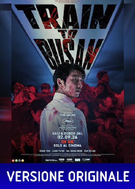 TRAIN TO BUSAN (VER. ORIGINALE)