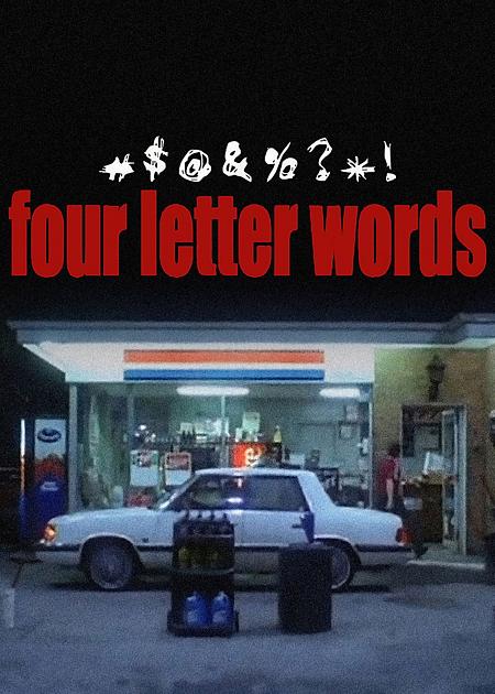 FOUR LETTER WORDS