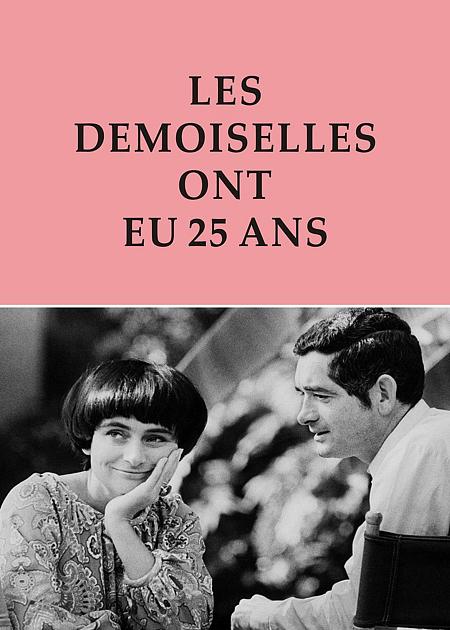 LES DEMOISELLES ONT EU 25 ANS