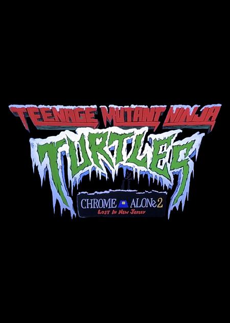 Teenage Mutant Ninja Turtles Chrome Alone 2: Lost in New Jersey