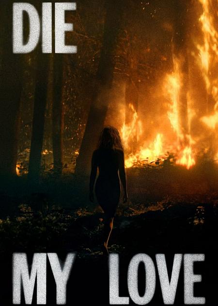 DIE MY LOVE